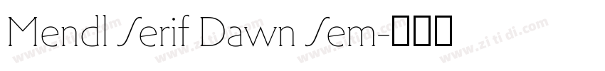 Mendl Serif Dawn Sem字体转换